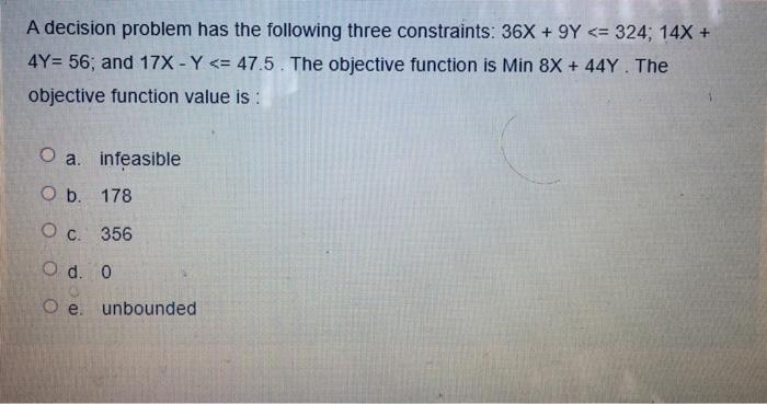 A decision problem has the following three