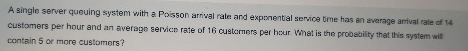 A single server queuing system with a Poisson