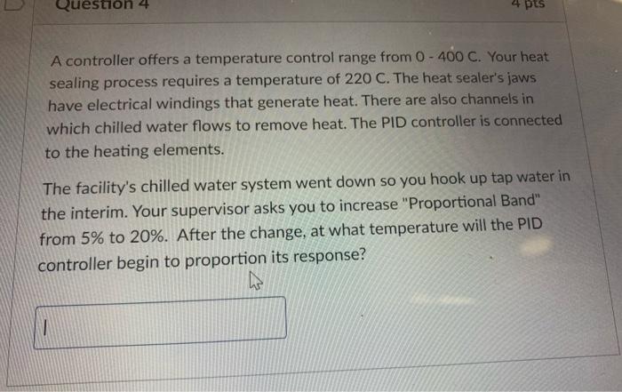 Question 4 4 pts A controller offers a