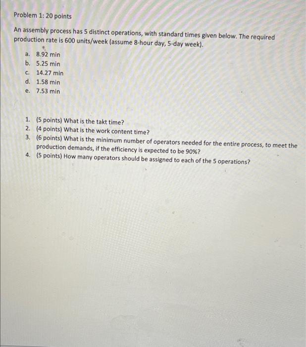 Problem 1: 20 points An assembly process has 5