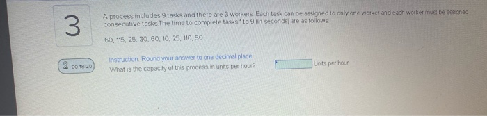 3 A process includes 9 tasks and there are 3