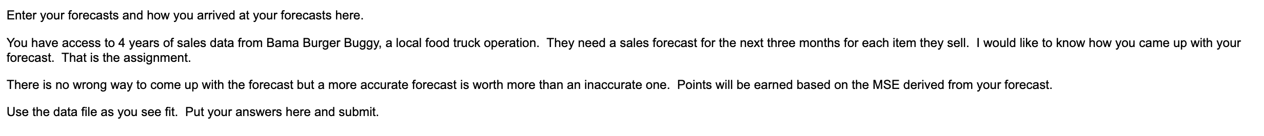 Enter your forecasts and how you arrived at your