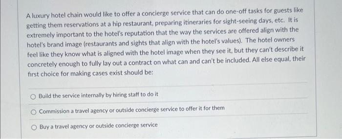 A luxury hotel chain would like to offer a