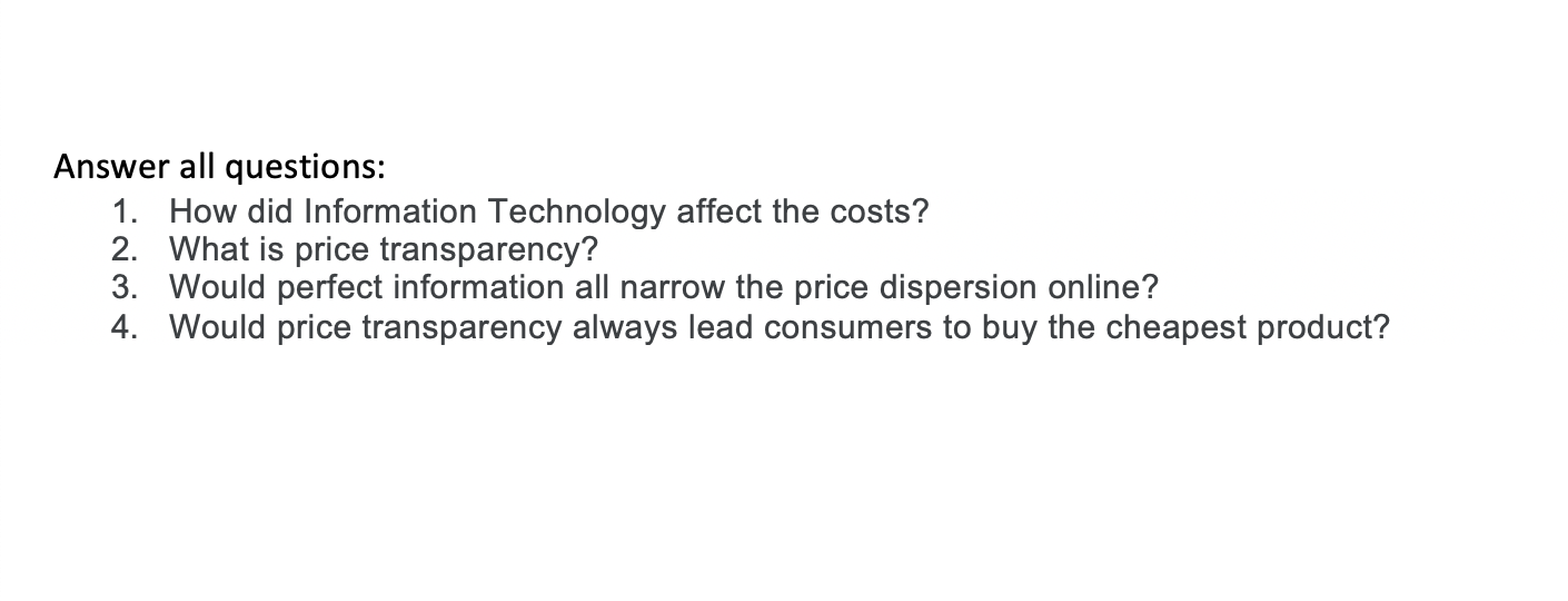 Answer all questions: 1. How did Information