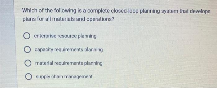 Which of the following is a complete closed-loop