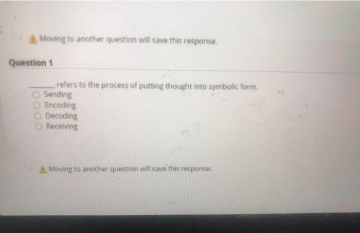 Moving to another question will save the response