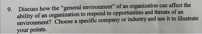 9. Discuss how the "general environment" of an