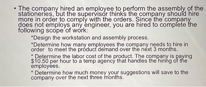 The company hired an employee to perform the