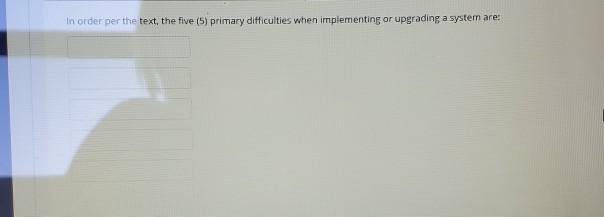 In order per the text, the five (5) primary