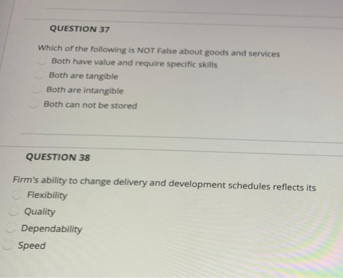 QUESTION 37 Which of the following is NOT False