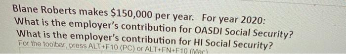 Blane Roberts makes $150,000 per year. For year