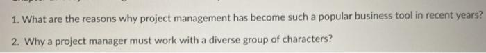 1. What are the reasons why project management