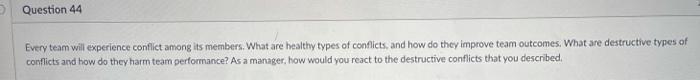 Question 44 Every team will experience conflict