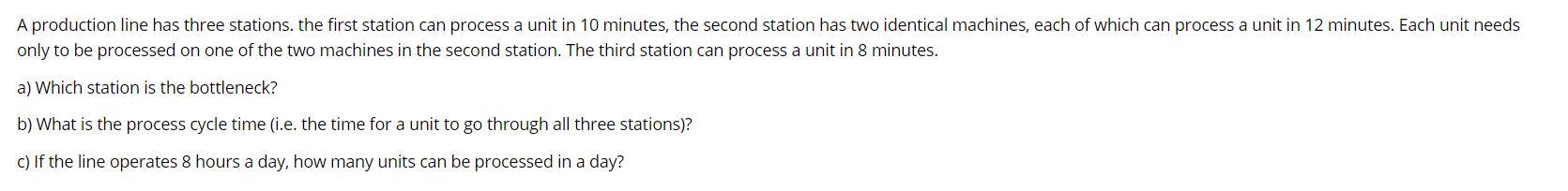 A production line has three stations, the first