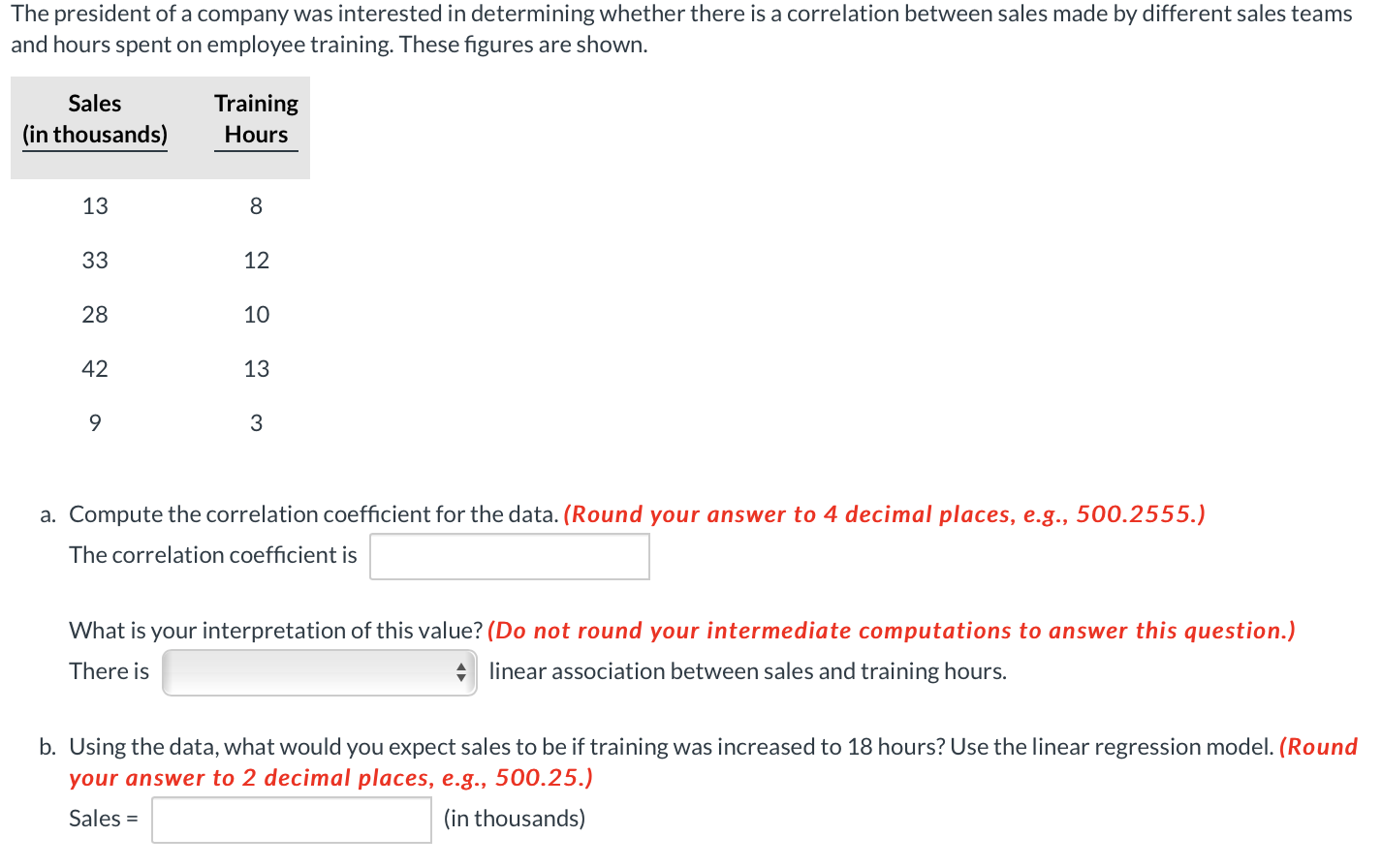 The president of a company was interested in