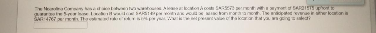 The Ncarolina Company has a choice between two