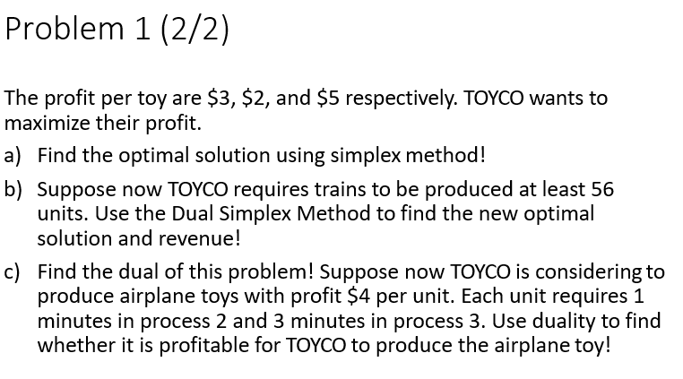Problem 1 (1/2) TOYCO assembles three types of