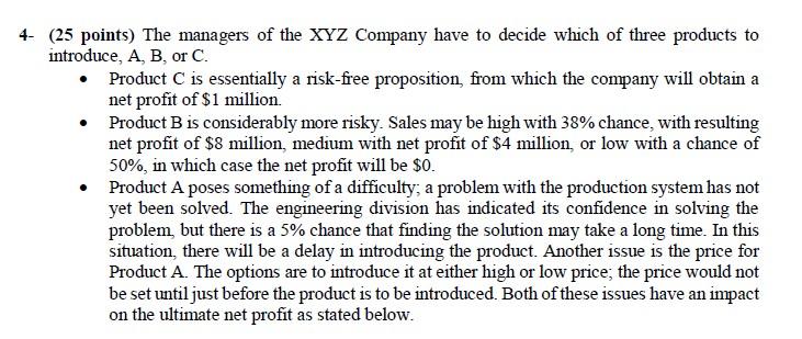 4- (25 points) The managers of the XYZ Company