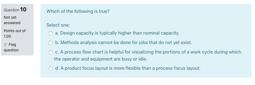 Question 10 Which of the following is true? Not