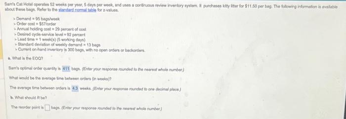 Sam's Cat Hotel operates 52 woeks per yoar, 5