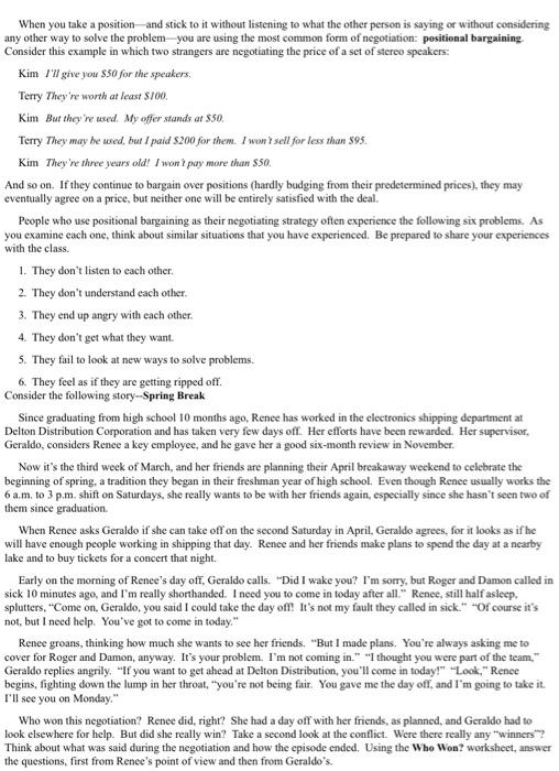 When you take a position and stick to it without