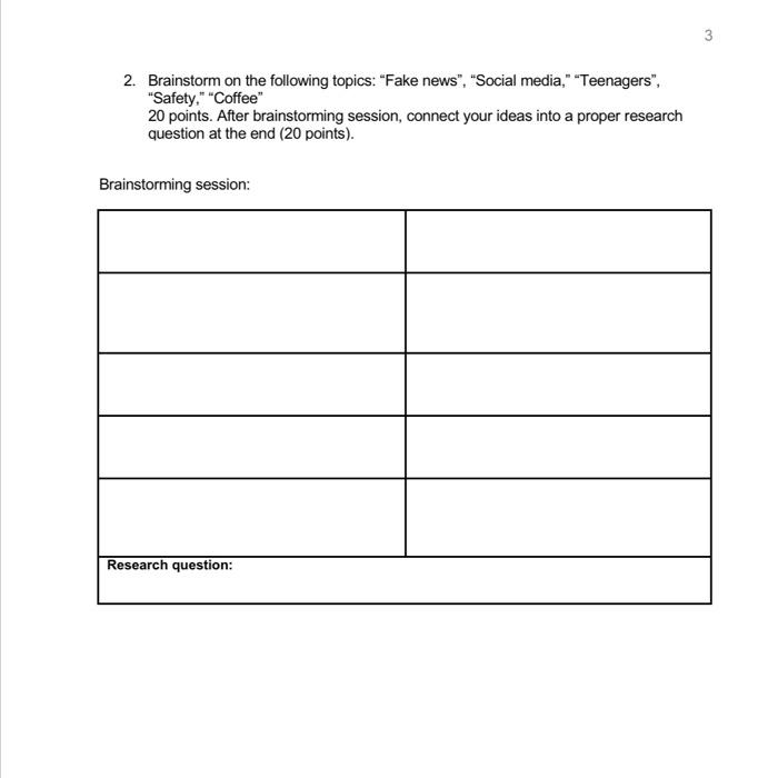 last box add a question 3 2. Brainstorm on the