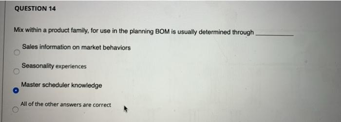 QUESTION 14 Mix within a product family, for use