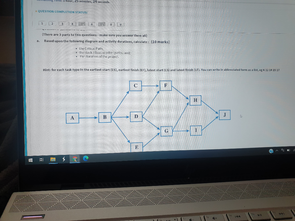 ng Time: 1 hour, 25 minutes, 24 seconds. QUESTION