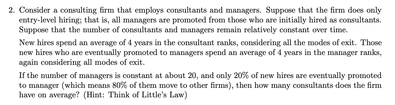2. Consider a consulting firm that employs