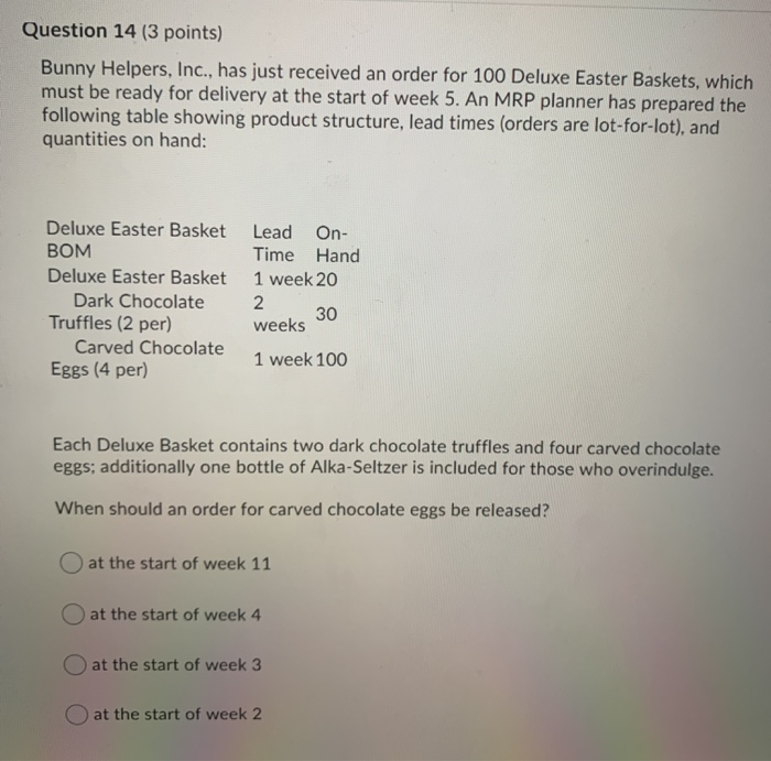 Question 14 (3 points) Bunny Helpers, Inc., has