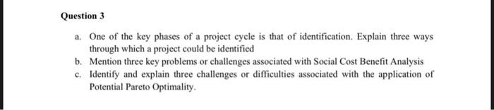 Question 3 a. One of the key phases of a project