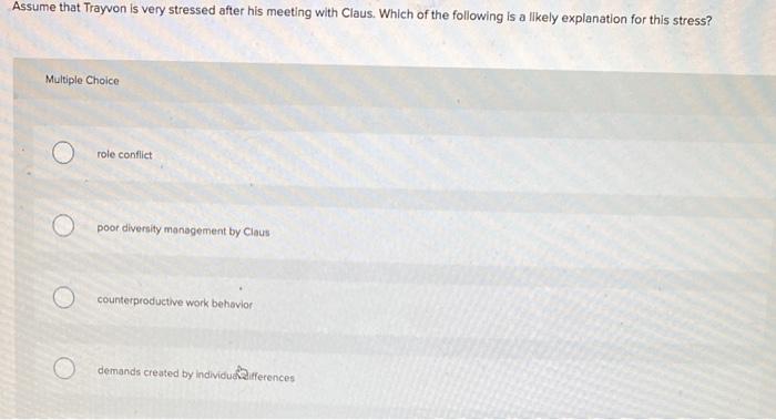 Help!! Assume that Trayvon is very stressed after