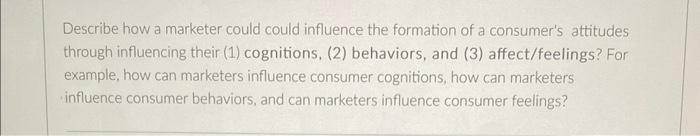 Marketing question !!! Describe how a marketer