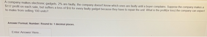 A company makes electronic gadgets. 2% are