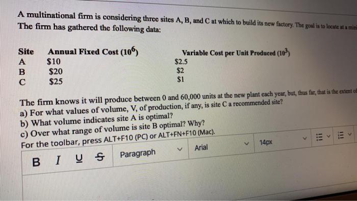 A multinational firm is considering three sites