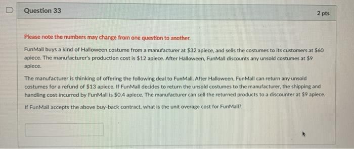Question 33 2 pts Please note the numbers may