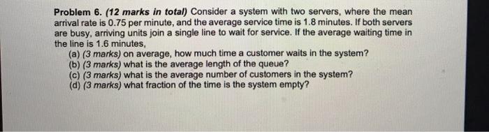 Problem 6. (12 marks in total) Consider a system