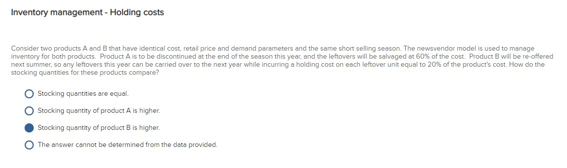 Inventory management - Holding costs Consider two