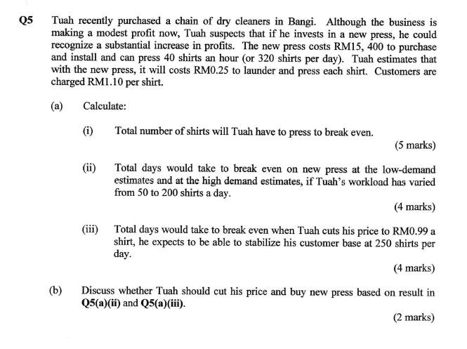 Tuah recently purchased a chain of dry cleaners