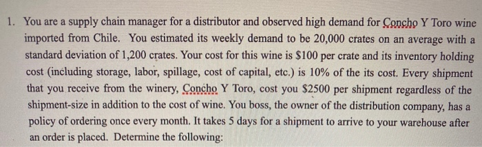 1. You are a supply chain manager for a