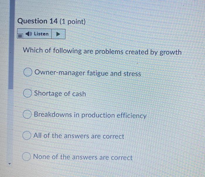 Question 14 (1 point) 1) Listen Which of
