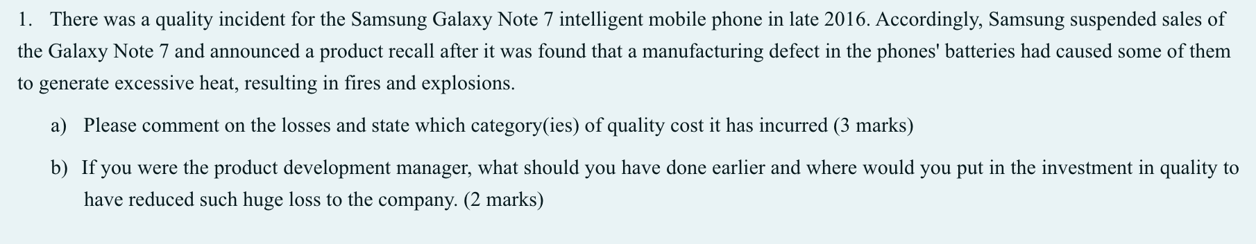 1. There was a quality incident for the Samsung
