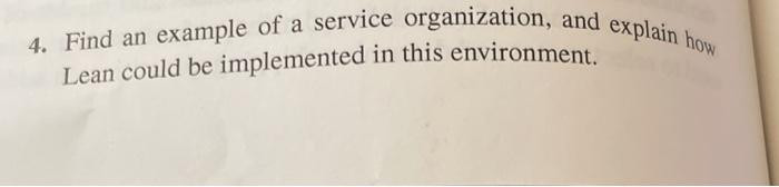 4. Find an example of a service organization, and