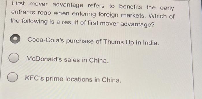 First mover advantage refers to benefits the