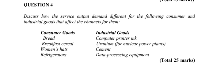 QUESTION 4 Discuss how the service output demand