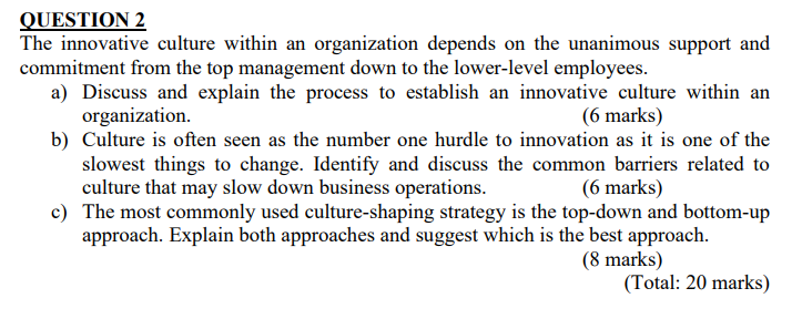 QUESTION 2 The innovative culture within an
