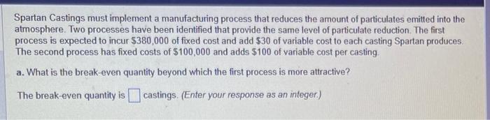 Spartan Castings must implement a manufacturing