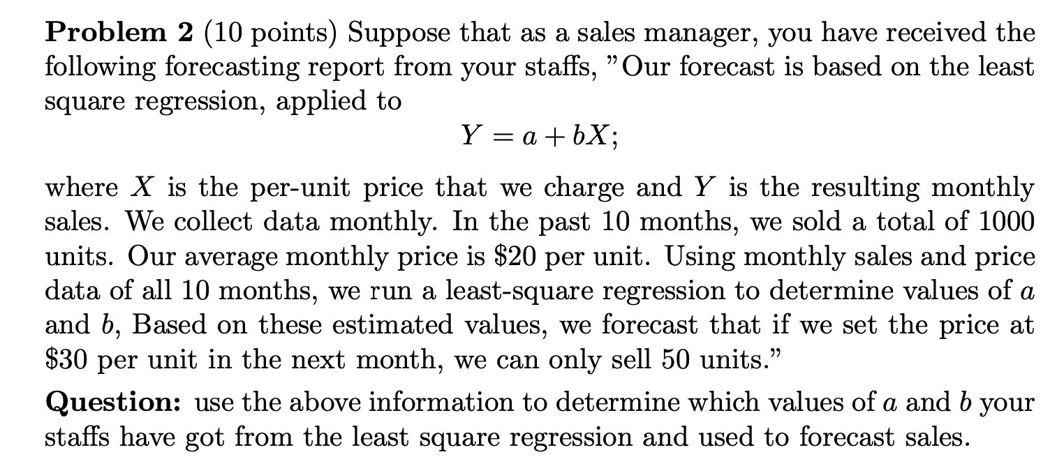 Problem 2 (10 points) Suppose that as a sales