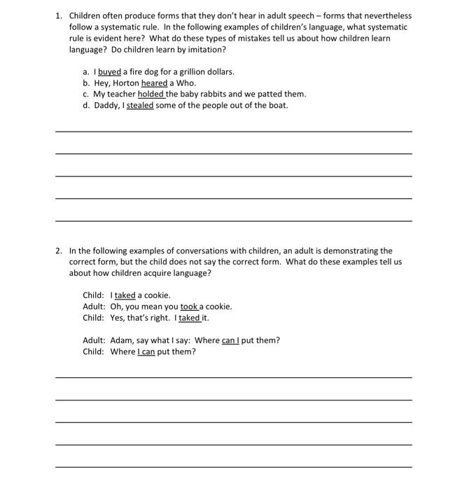 1. Children often produce forms that they don't