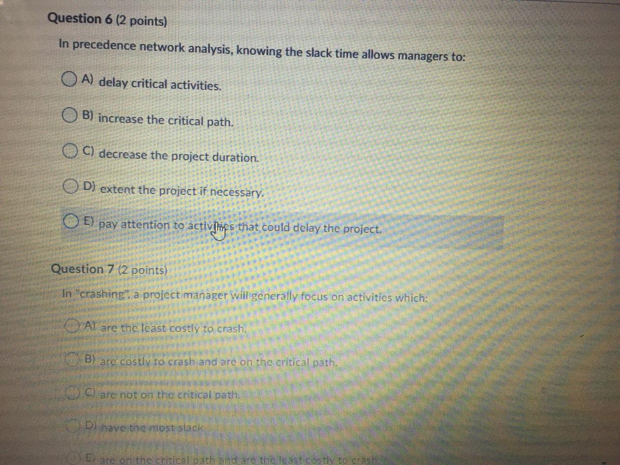 6 and 7 Question 6 (2 points) In precedence